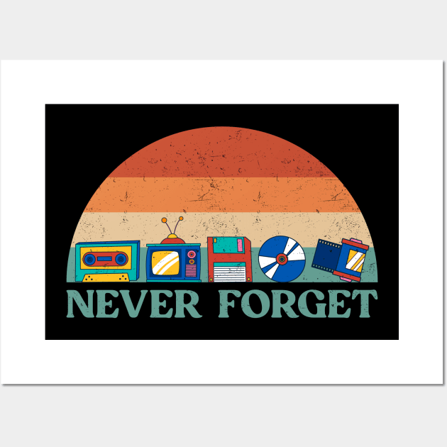 Never Forget Assortment 90's 80's Nostalgic Wall Art by TeeTypo